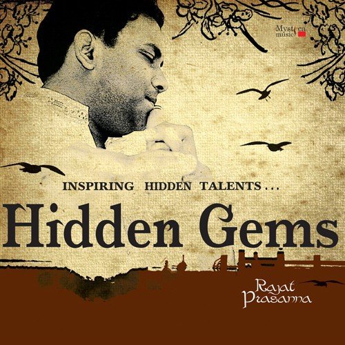 Hidden Gems - Rajat Prasanna Kanchman Babbar MP3 Download